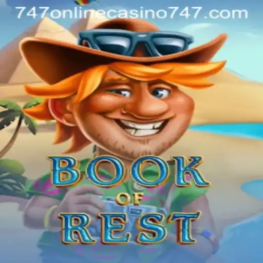 Unveiling BookofRest: Your Guide to Mastering the Game at 747 Online Casino