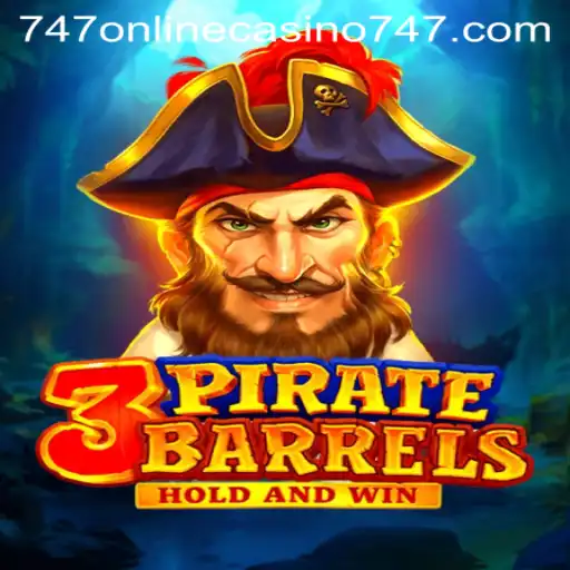 Discover the Thrills of 3PirateBarrels in the 747 Online Casino