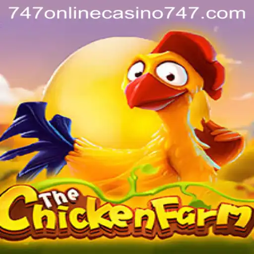 Discover the Exciting World of ChickenFarm at 747 Online Casino