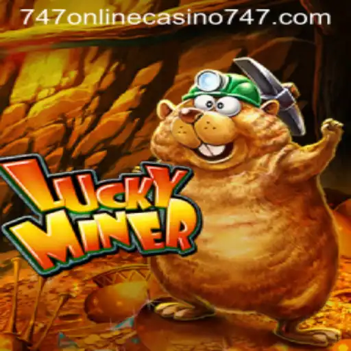 LuckyMiner: Exploring the Digital Frontier with 747 Online Casino