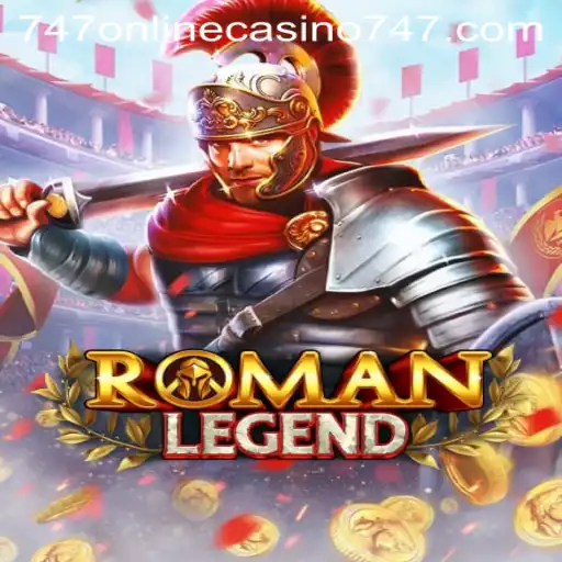 Discover the Thrills of RomanLegend at 747 Online Casino