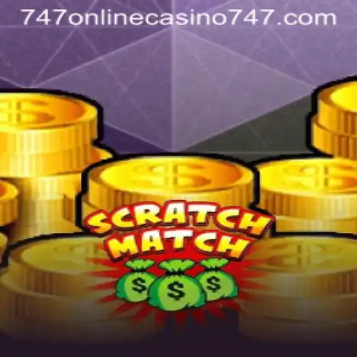 Dive into the Thrilling World of ScratchMatch and 747 Online Casino