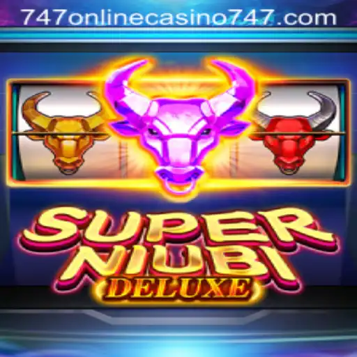 Discover the Thrilling World of SuperNiubiDeluxe and 747 Online Casino