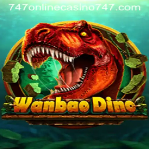 Exploring the World of WanBaoDino: A New Era in 747 Online Casino Gaming