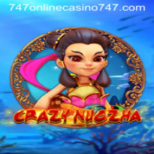 Exploring CrazyNuoZha: A New Revolution in Online Gaming at 747 Online Casino