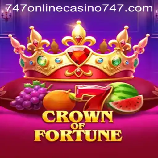 Discover the Exciting World of CrownofFortune at 747 Online Casino