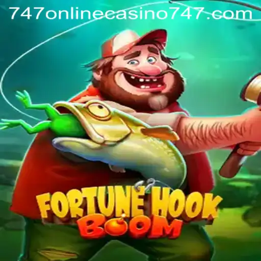 FortuneHookBoom: The Exciting Digital Adventure at 747 Online Casino