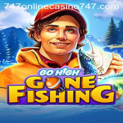 Exploring the Engaging Universe of GoHighGoneFishing and the Intriguing World of 747 Online Casino