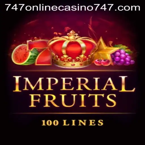 Exploring ImperialFruits100 at 747 Online Casino