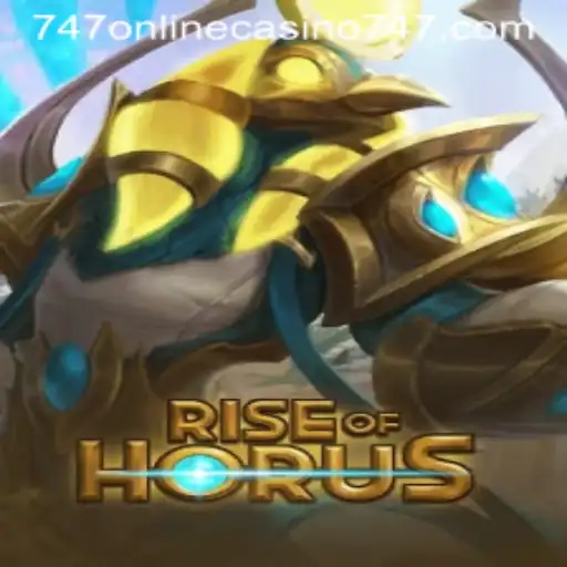 Rise of Horus: Explore the Thrilling 747 Online Casino Game