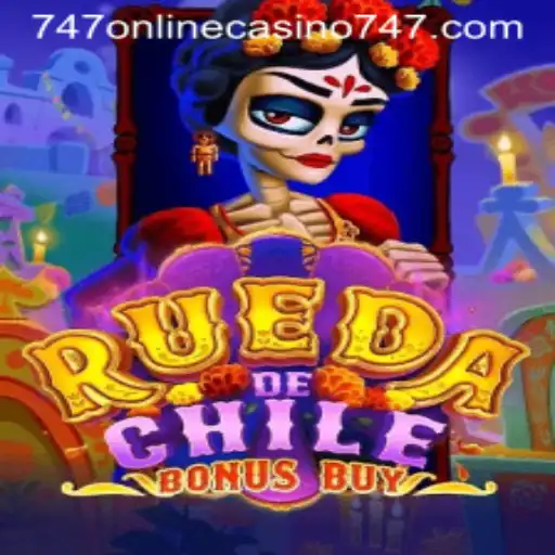 RuedaDeChileBonusBuy: An Exciting Addition to 747 Online Casino