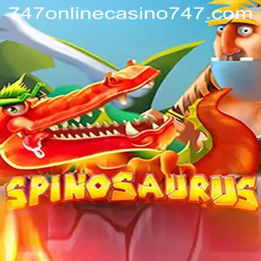 Exploring the Enthralling World of Spinosaurus at 747 Online Casino