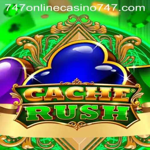 CacheRush: The Exciting New Addition to 747 Online Casino