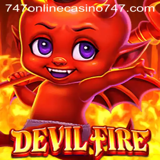 DevilFire: A Fiery Adventure in the World of 747 Online Casino