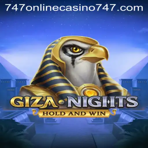 Discover the Excitement of GizaNights: A Thrilling Experience with 747 Online Casino