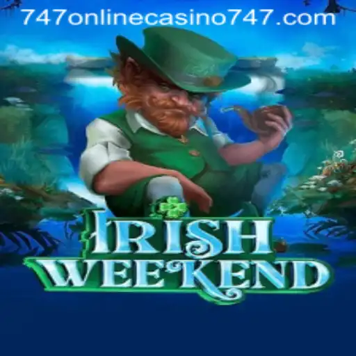 Exploring IrishWeekend: Your Guide to the Latest Craze in 747 Online Casinos