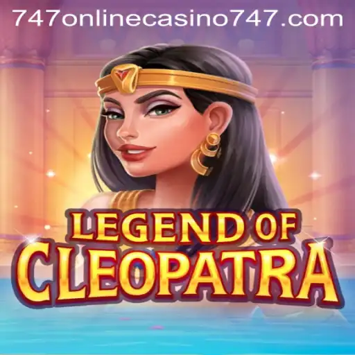 Legend of Cleopatra: Dive into the World of Ancient Egyptian Wealth at 747 Online Casino