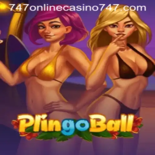 Exploring Plingoball: The Next Big Thing in 747 Online Casino