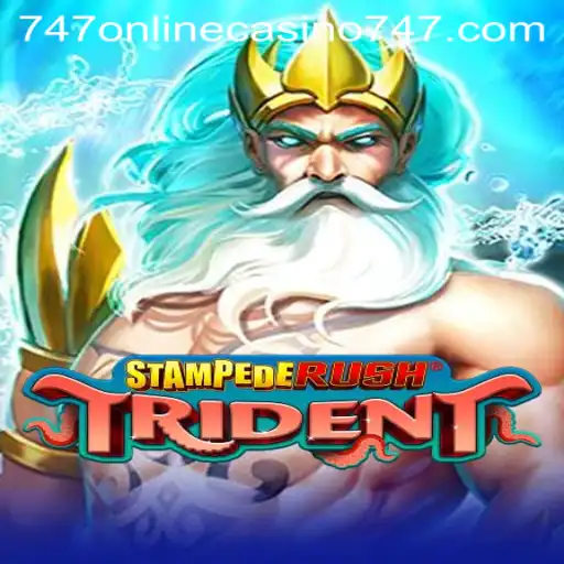 Dive Into the Thrilling World of StempedeRushTrident at 747 Online Casino