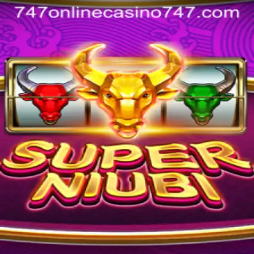 Exploring SuperNiubi in the World of 747 Online Casino