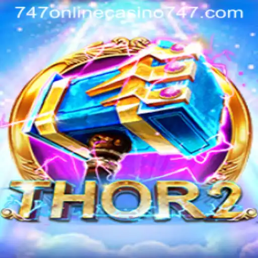 Thor2: Unleashing Thunderous Thrills in the 747 Online Casino