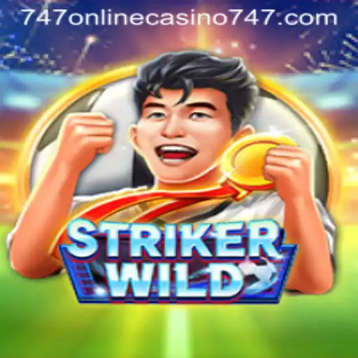 StrikerWILD: An Exciting Adventure in the World of 747 Online Casino