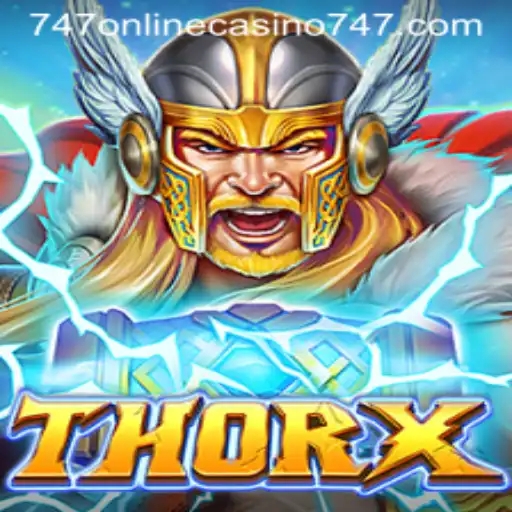 ThorX: A Comprehensive Guide to the Game and 747 Online Casino