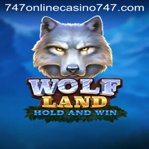Exploring the Thrilling World of WolfLand in 747 Online Casino